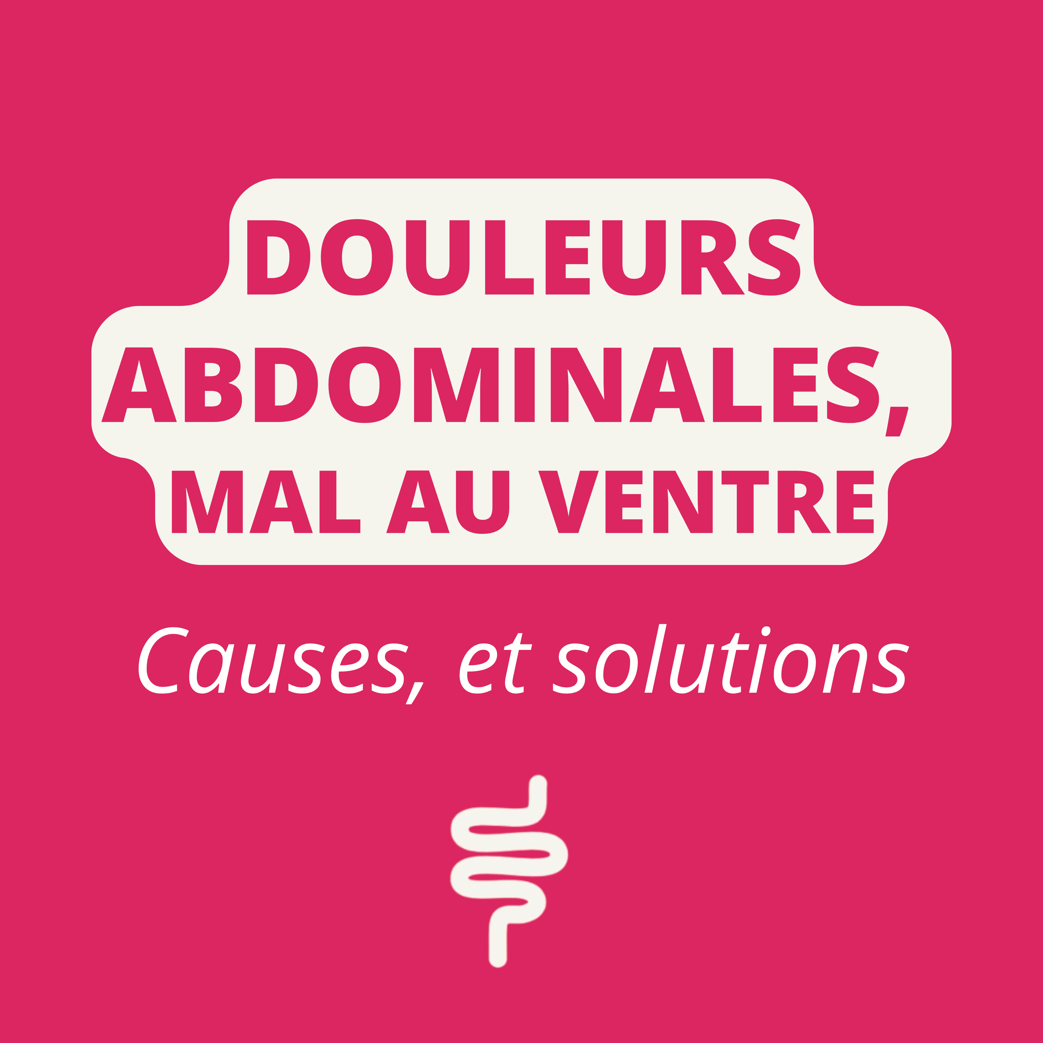 Douleurs abdominales et mal au ventre