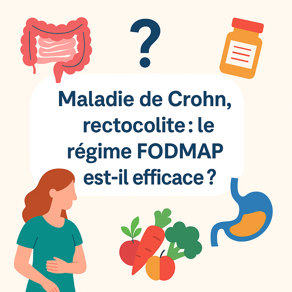 Maladie de Crohn, rectocolite : le régime FODMAP est-il efficace ?